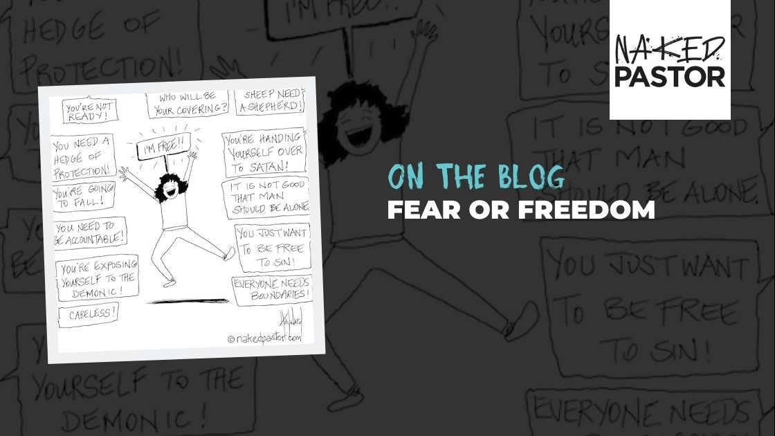 FEAR OR FREEDOM