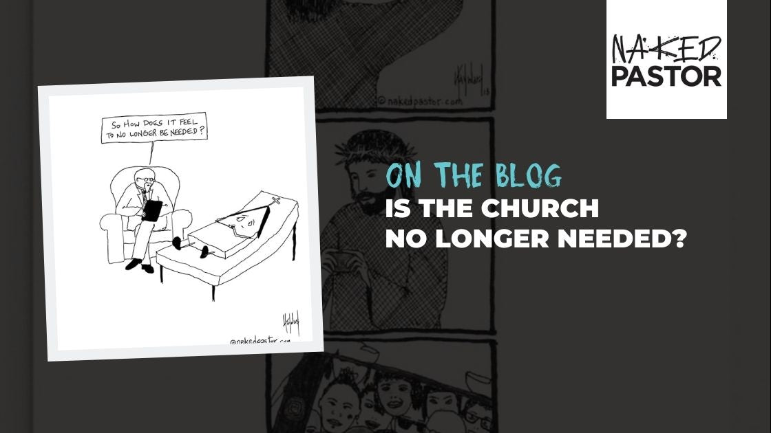 Is The Church No Longer Needed