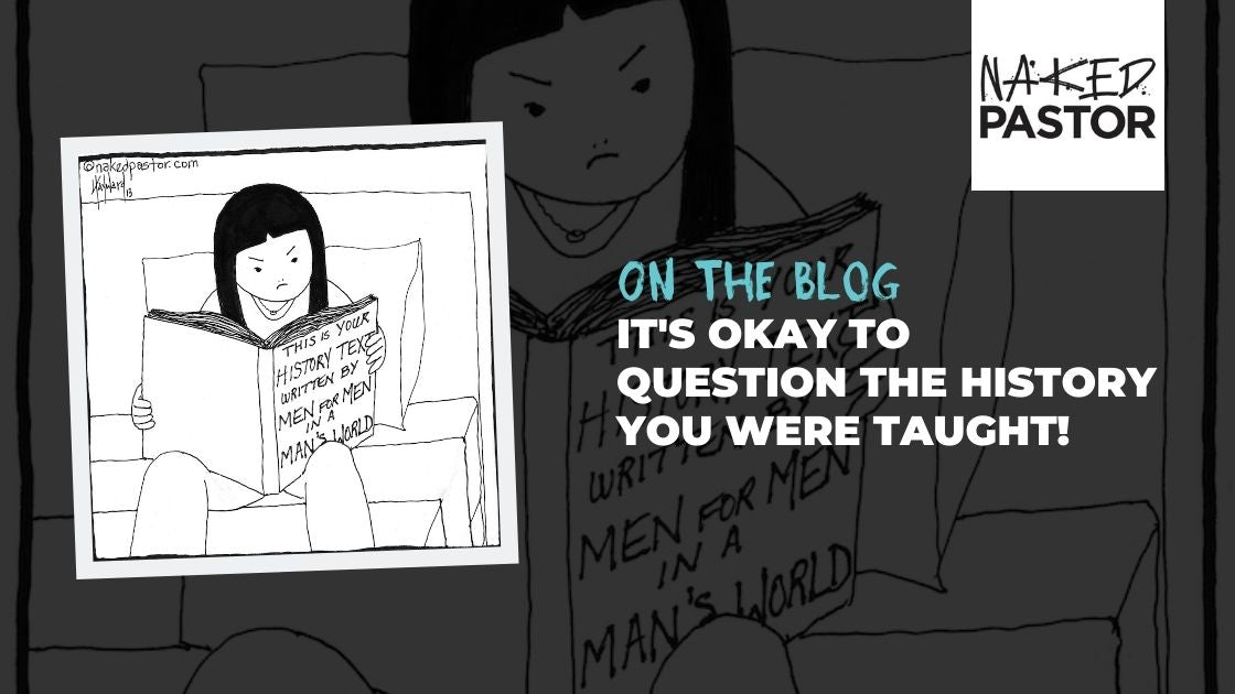 It's Okay to Question the History You Were Taught!