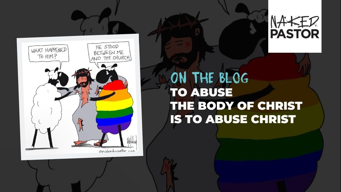 To Abuse the Body of Christ is to Abuse Christ