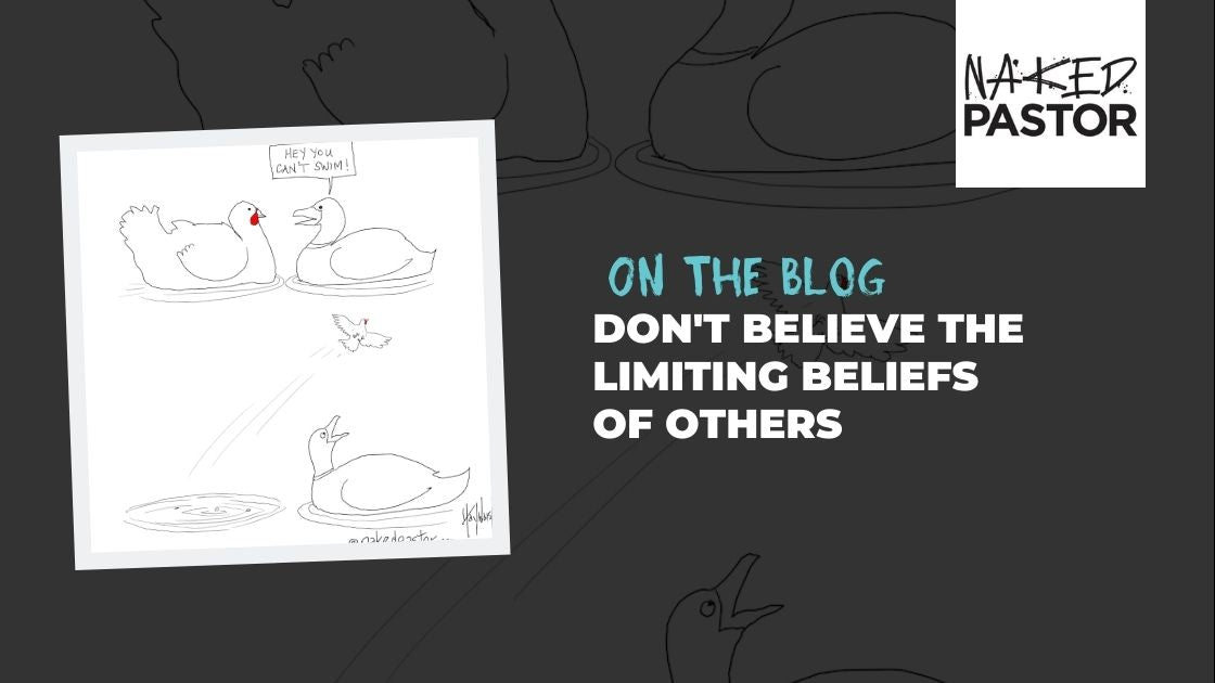 Don't Believe the Limiting Beliefs of Others