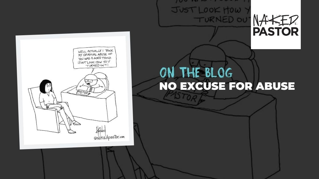 There Is No Excuse for Spiritual Abuse