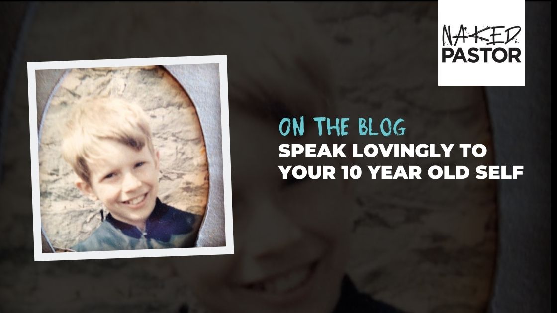 Healing Your Inner Child - Speak Lovingly to your 10 Year Old Self