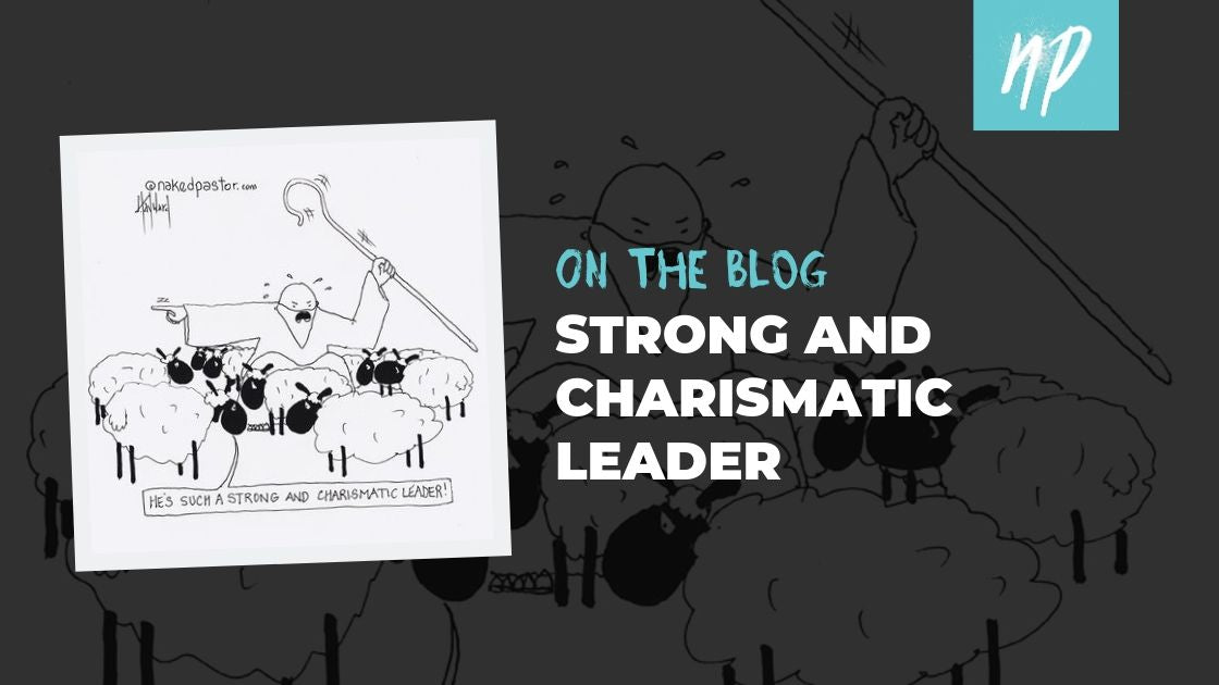 Strong and Charismatic Leader