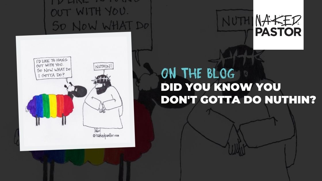 Did You Know You Don't Gotta Do Nuthin?