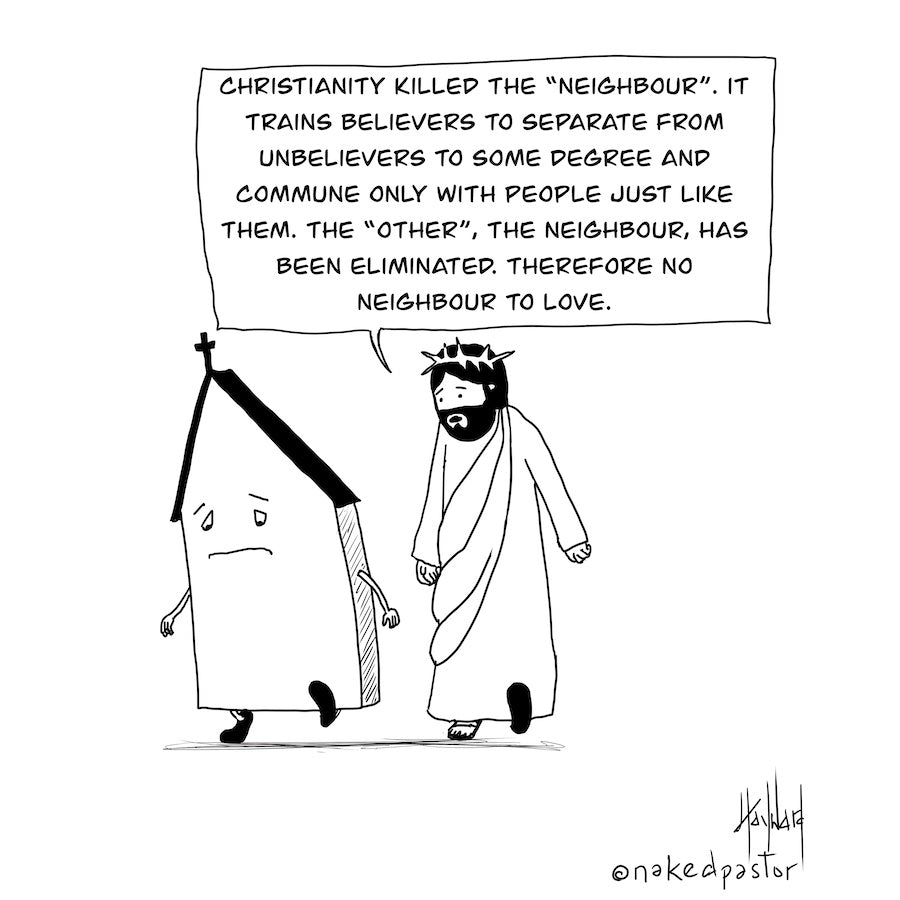 Christianity Killed the Neighbour Digital Cartoon - by nakedpastor