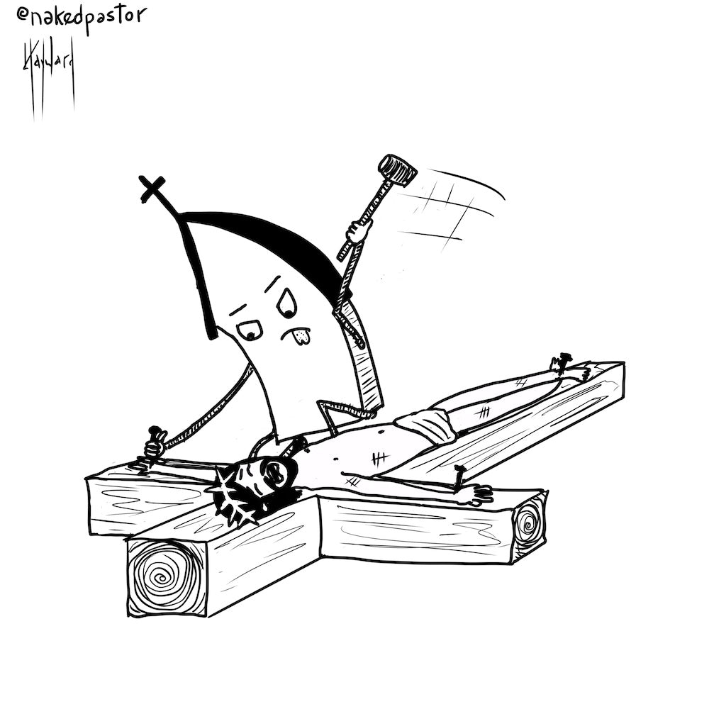 Crucifying Once Again Digital Cartoon - by nakedpastor