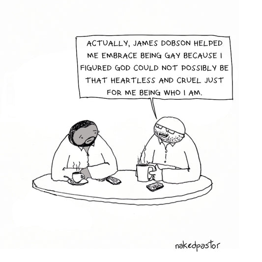 Dobson Helped Me Embrace Being Gay Digital Cartoon-Digital Cartoons-nakedpastor