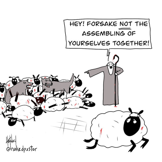 Forsake Not the Assembling Digital Cartoon - by nakedpastor