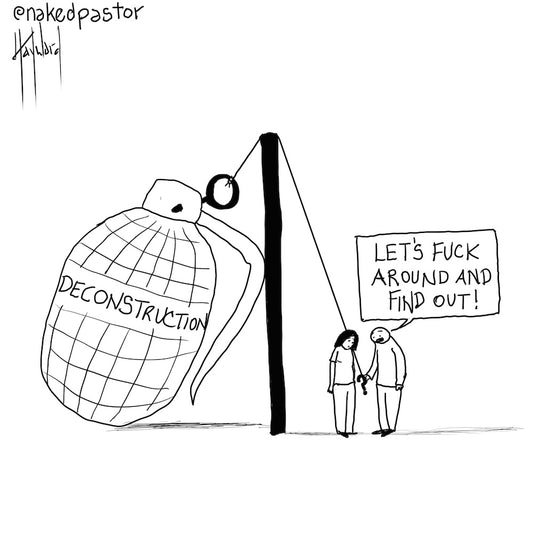F*ck Around And Find Out Digital Cartoon - by nakedpastor