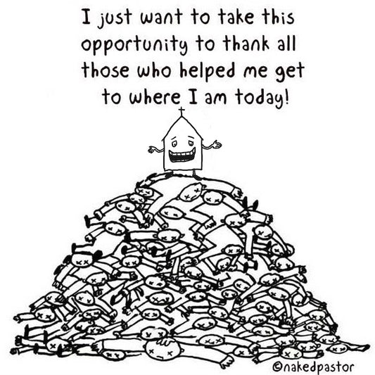 Get To Where I Am Today Digital Cartoon - by nakedpastor