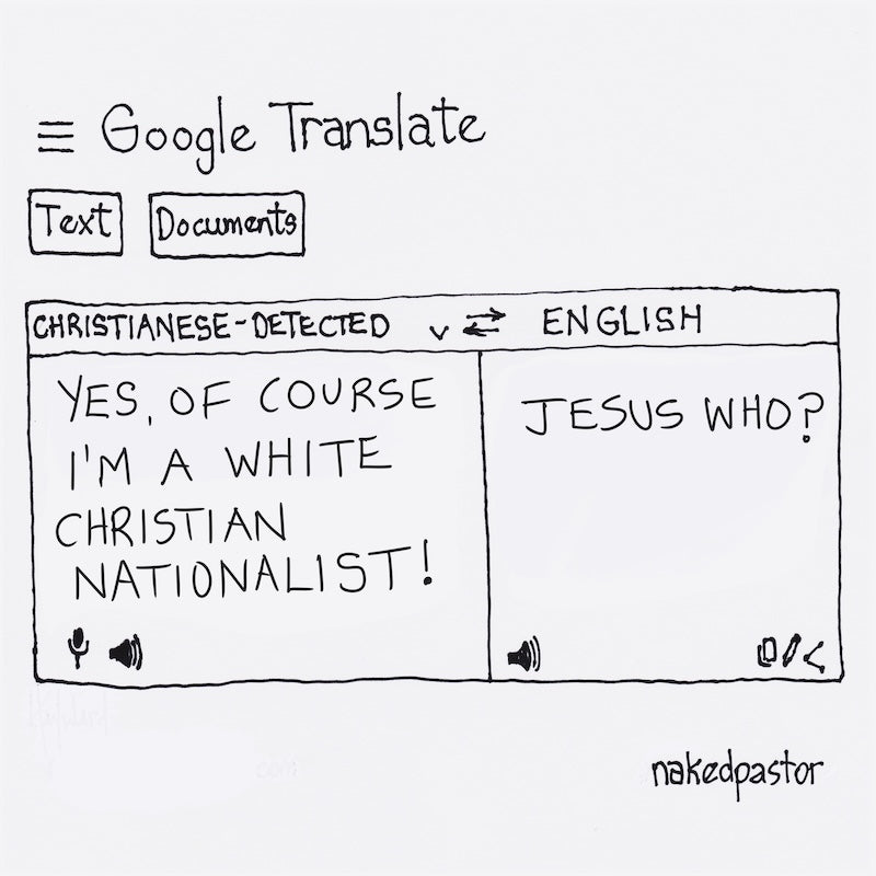 Google Translate White Christian Nationalist Digital Cartoon-Digital Cartoons-nakedpastor