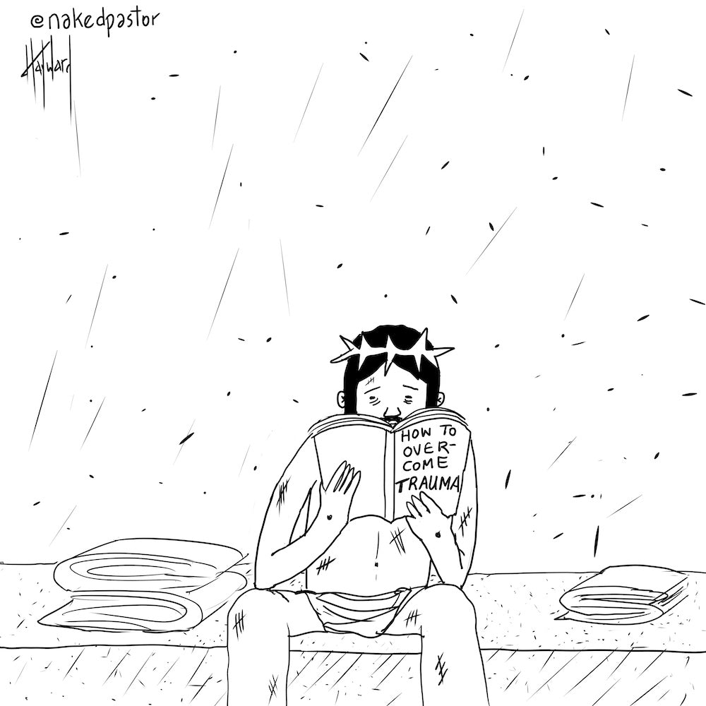 How to Overcome Trauma Digital Cartoon - by nakedpastor