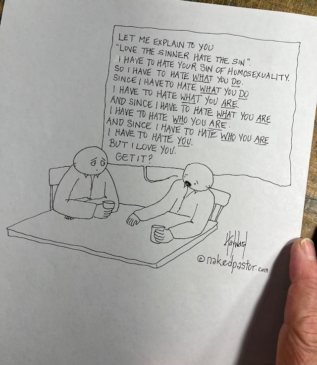 Love the Sinner Hate the Sin Original Cartoon Drawing - by nakedpastor