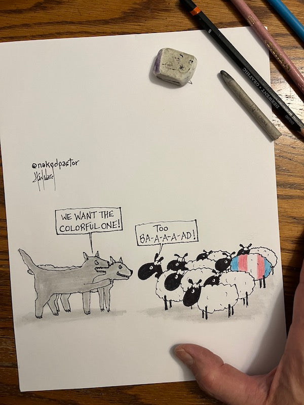 We Want the Colorful One Transgender Original Cartoon Drawing - by nakedpastor