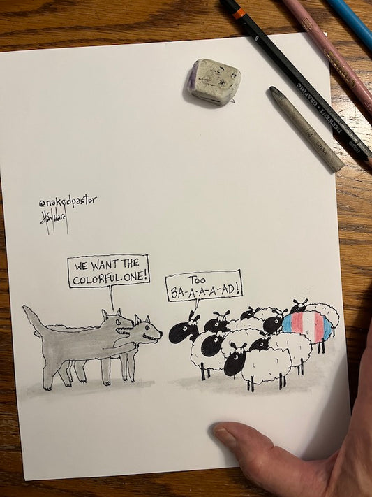 We Want the Colorful One Transgender Original Cartoon Drawing - by nakedpastor