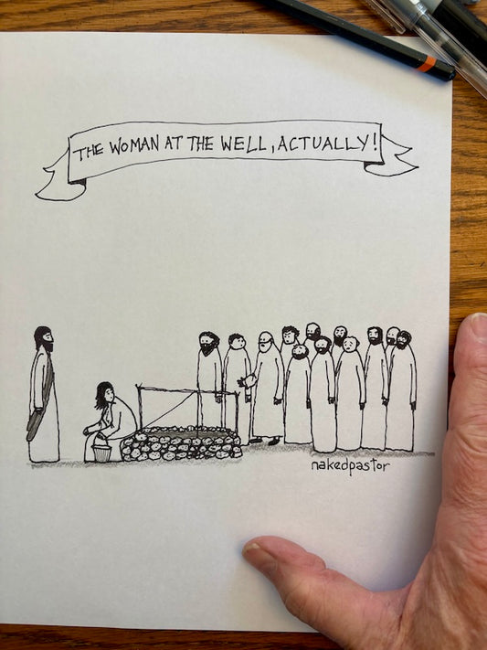 The Woman At the Well Actually Original Cartoon Drawing-Cartoons-nakedpastor