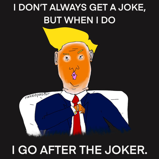 I Don't Always Get a Joke Digital Cartoon-Digital Cartoons-nakedpastor