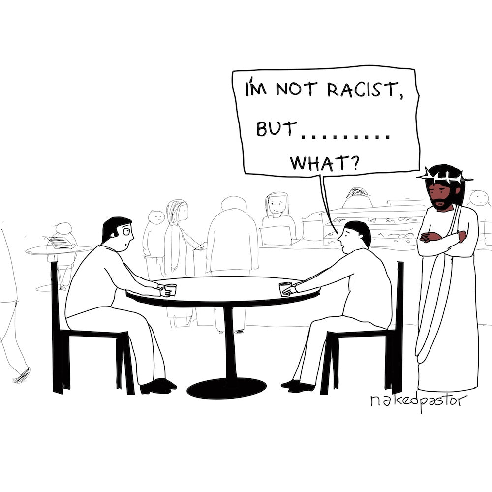 I'm Not Racist But Digital Cartoon-Digital Cartoons-nakedpastor