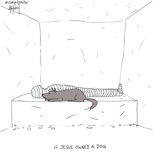 If Jesus Owned a Dog Digital Cartoon - by nakedpastor
