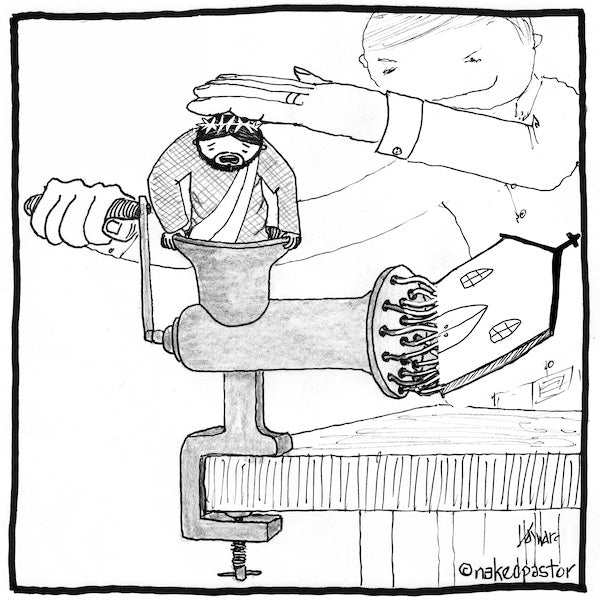 Jesus To Church Meatgrinder Digital Cartoon - by nakedpastor