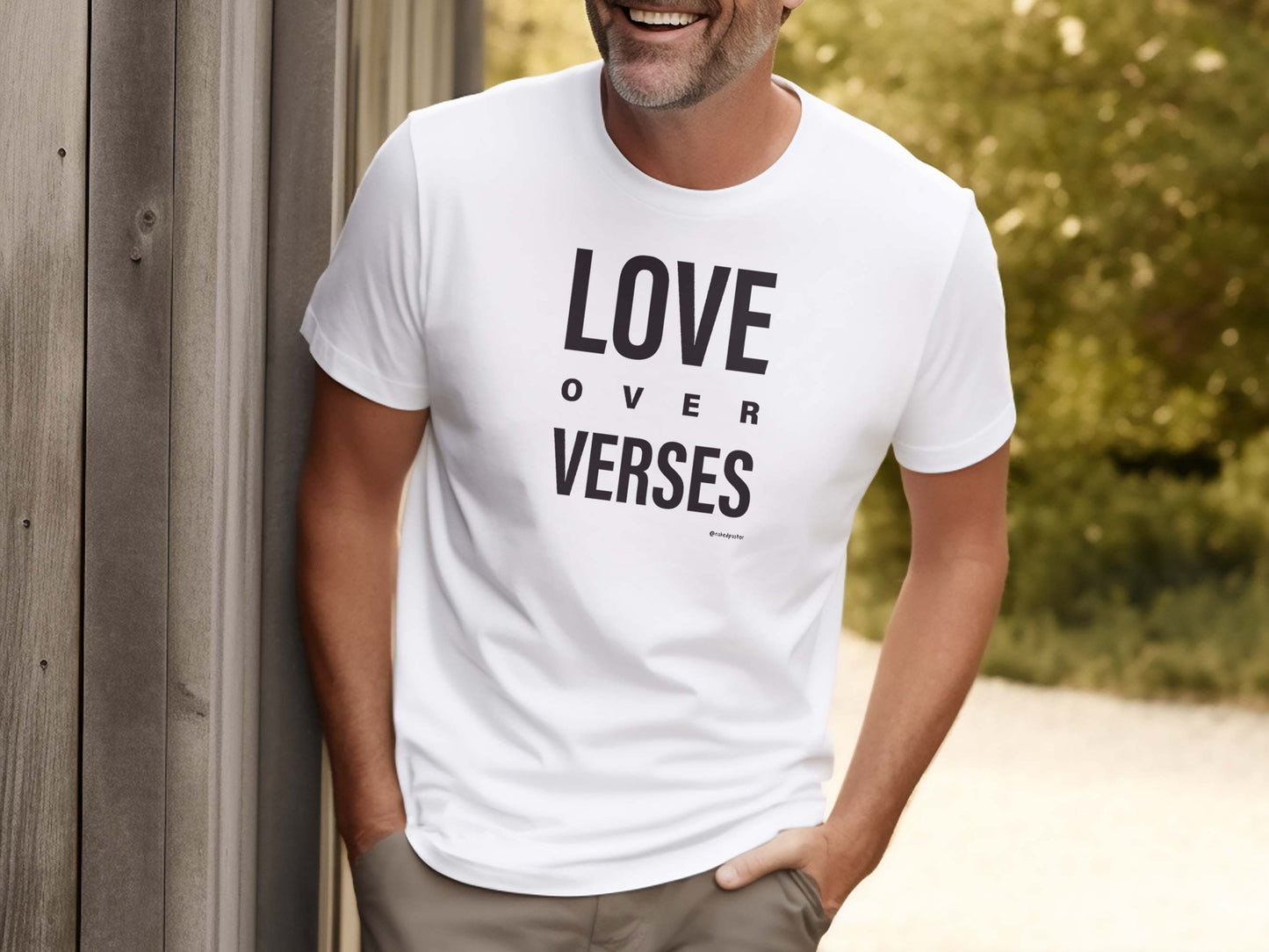 Love Over Verses T-Shirt - by nakedpastor