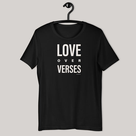 Love Over Verses T-Shirt