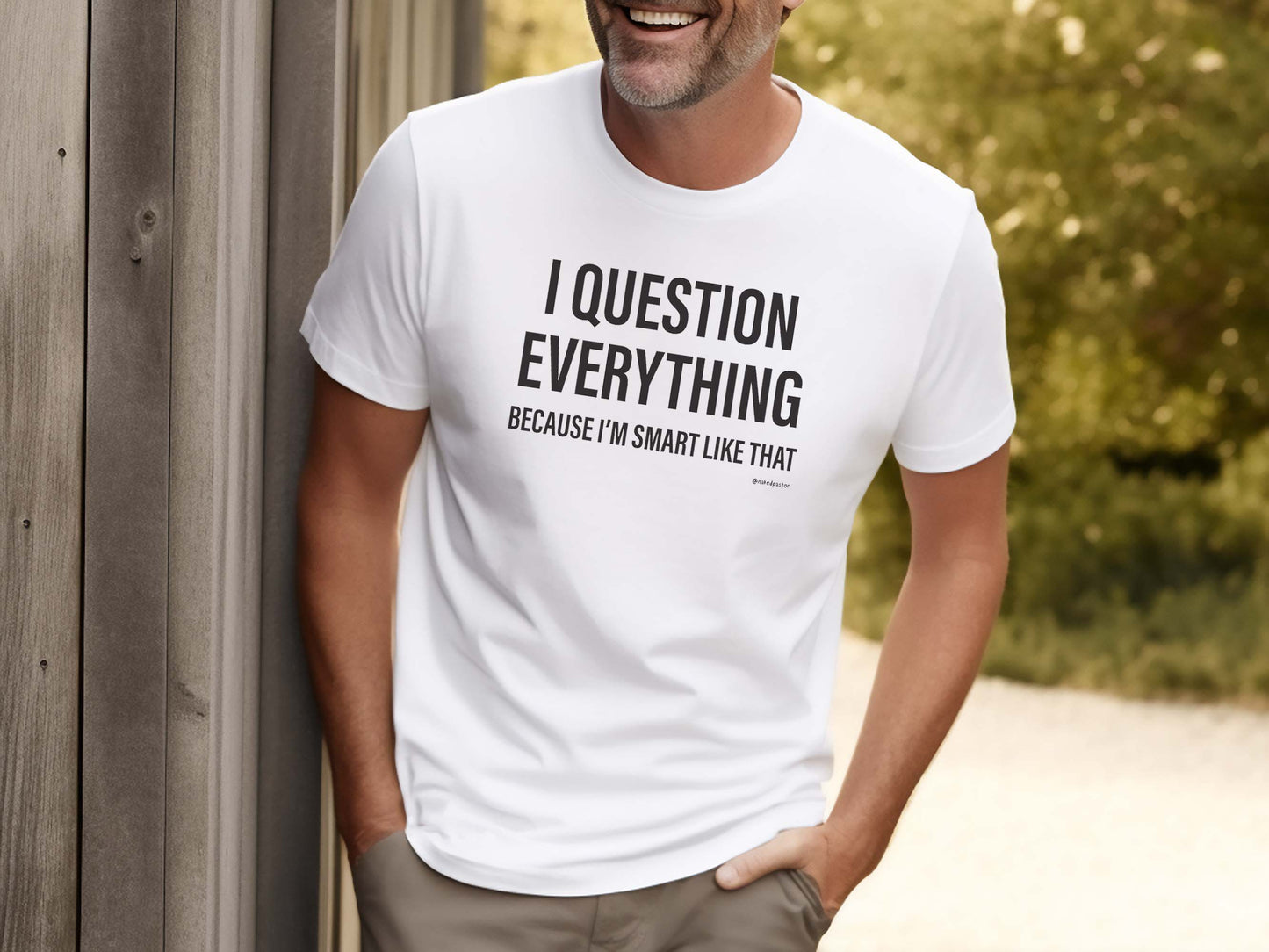 Question Everything T-Shirt - by nakedpastor