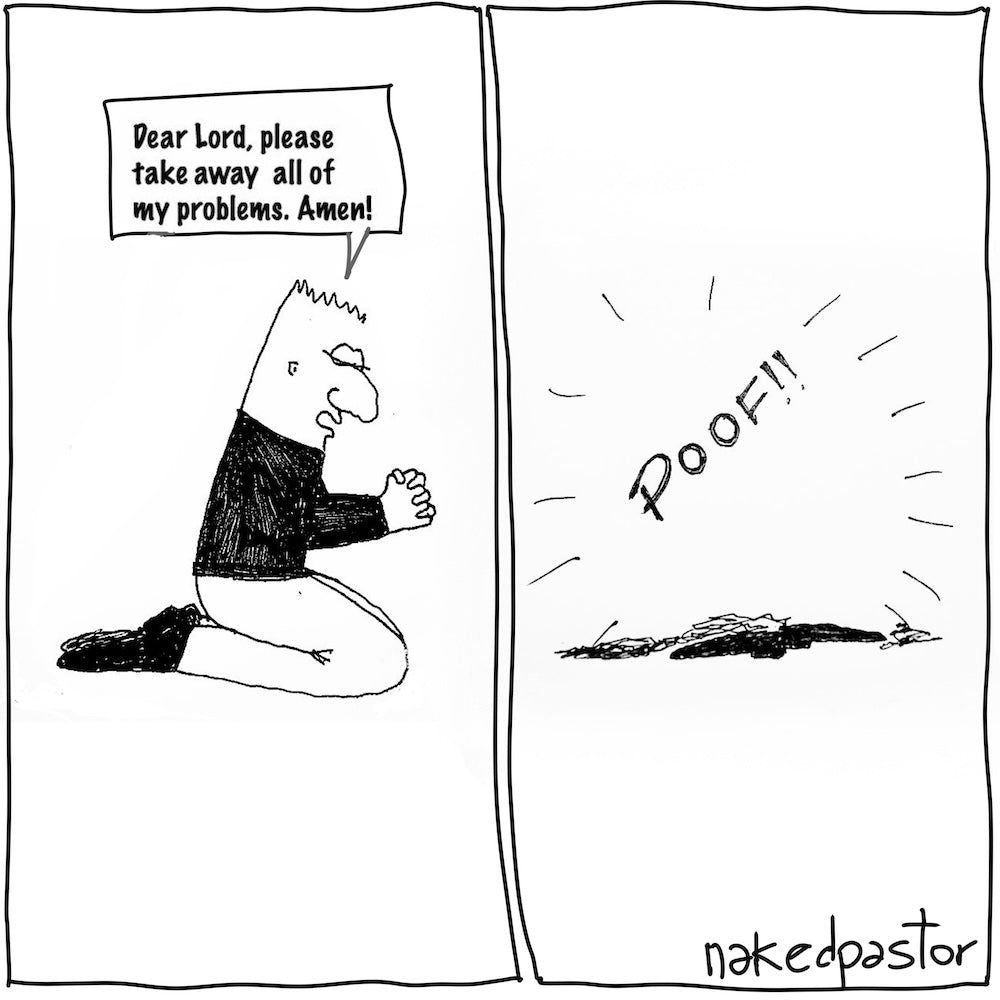 Take Away My Problems Digital Cartoon-Digital Cartoons-nakedpastor