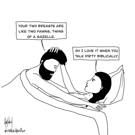 Talk Dirty Biblically Digital Cartoon - by nakedpastor