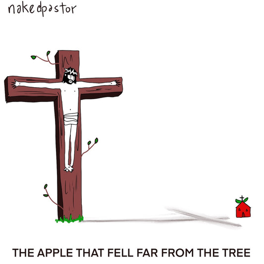 The Apple That Fell Far From The Tree Digital Cartoon-Digital Cartoons-nakedpastor