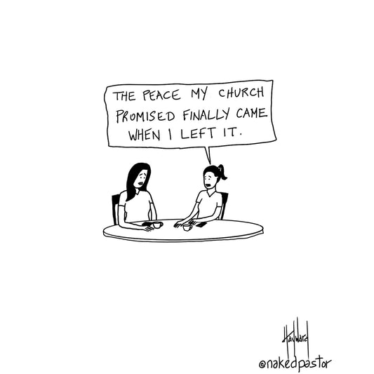 The Peace My Church Promised Digital Cartoon - by nakedpastor