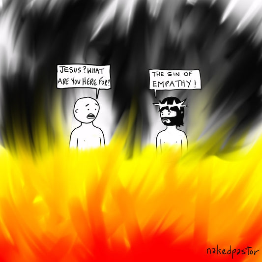 The Sin of Empathy Digital Cartoon-Digital Cartoons-nakedpastor