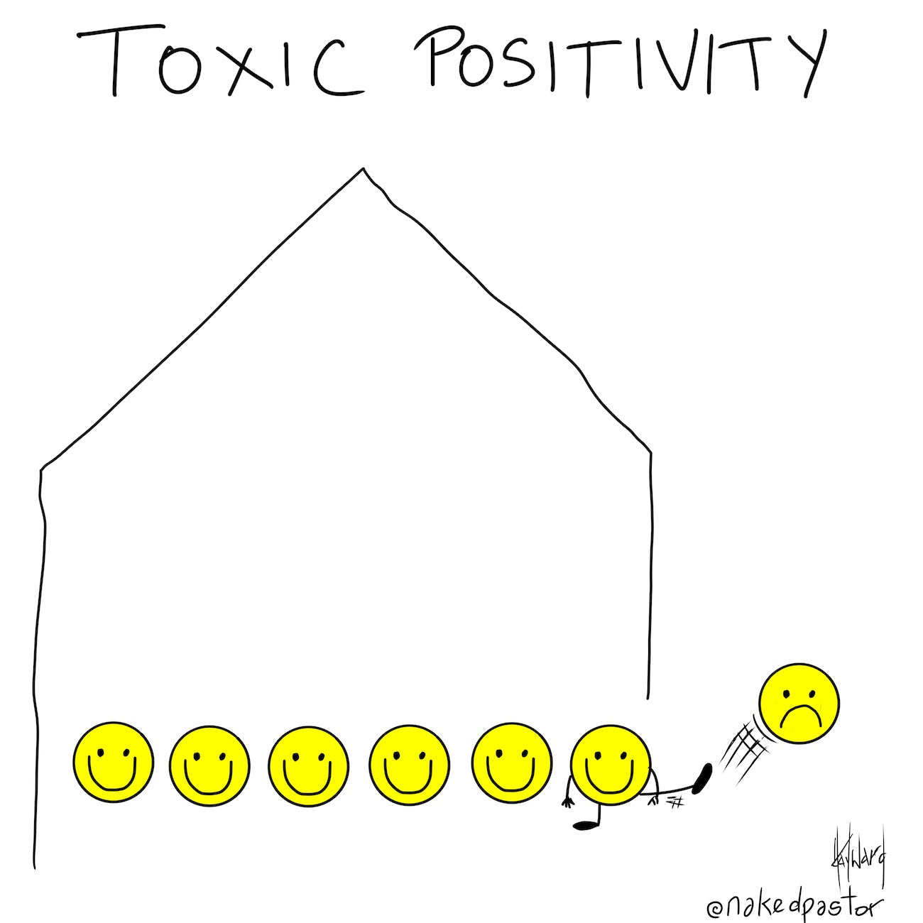Toxic Positivity Digital Cartoon - by nakedpastor