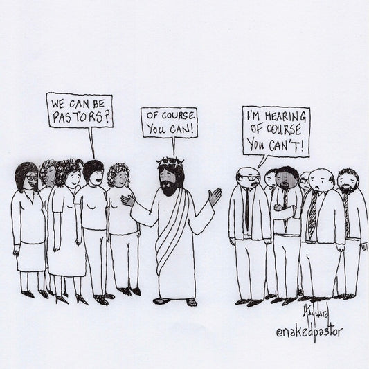 Can Women Be Pastors Digital Cartoon - by nakedpastor