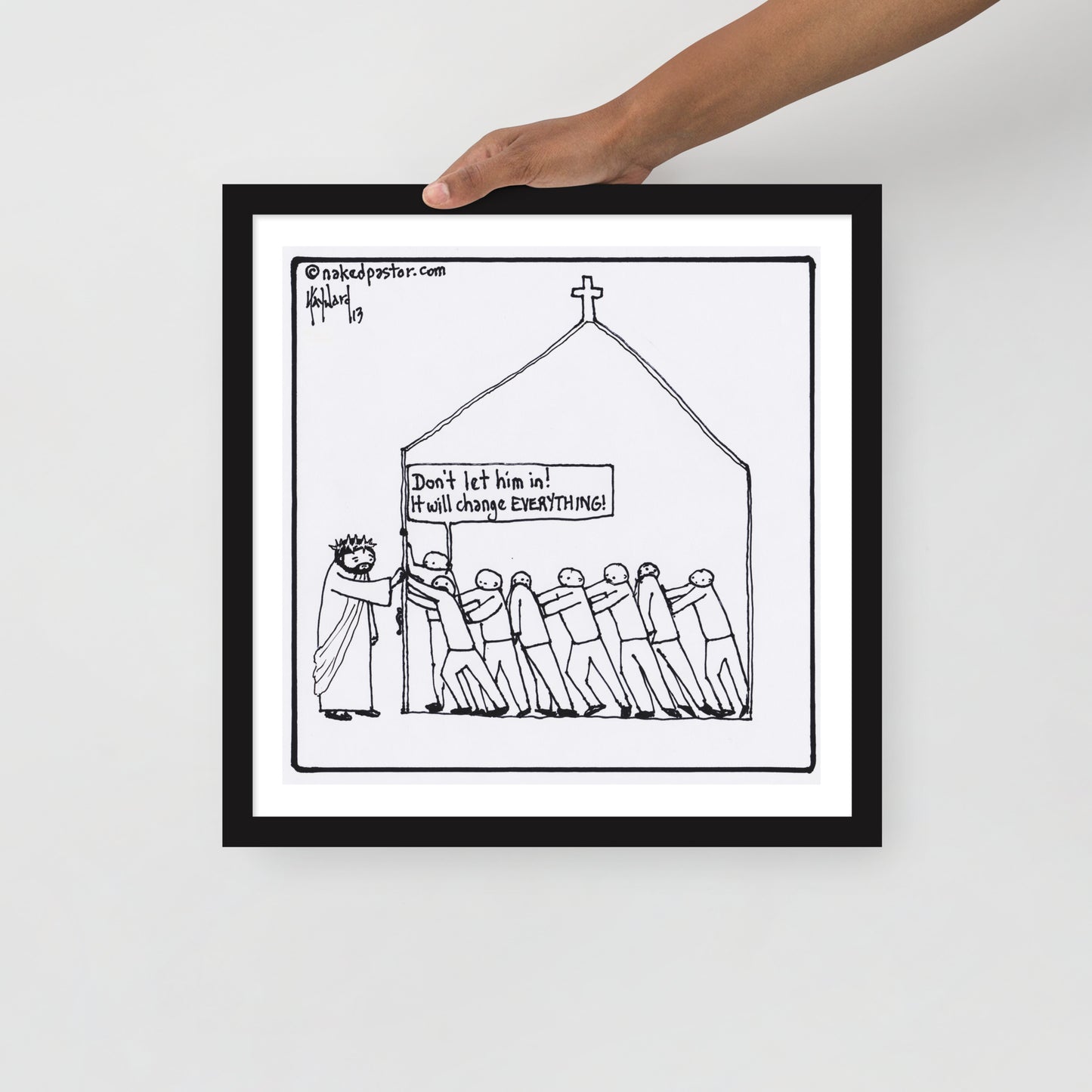 It Will Change Everything Print - by nakedpastor