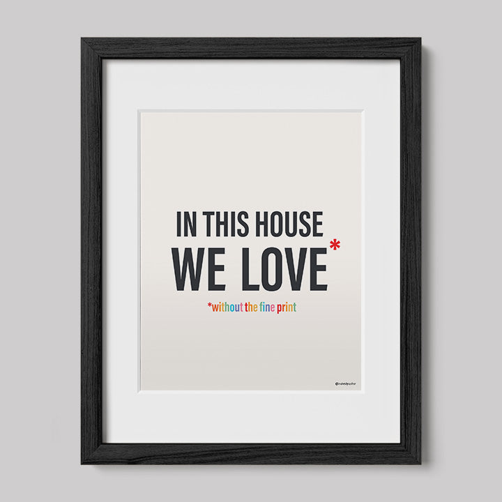 In This House We Love Without The Fine Print-Drawings-nakedpastor