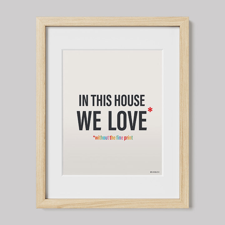 In This House We Love Without The Fine Print-Drawings-nakedpastor