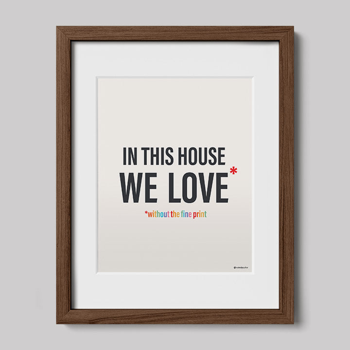 In This House We Love Without The Fine Print-Drawings-nakedpastor