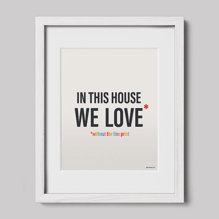 In This House We Love Without The Fine Print-Drawings-nakedpastor