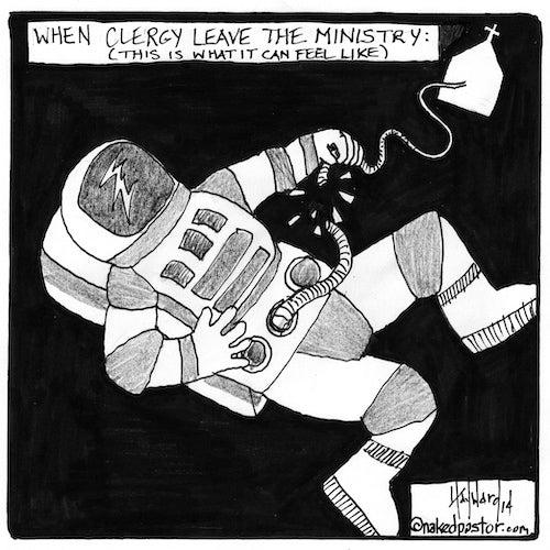 What it Feels Like to Leave the Ministry Digital Cartoon - by nakedpastor