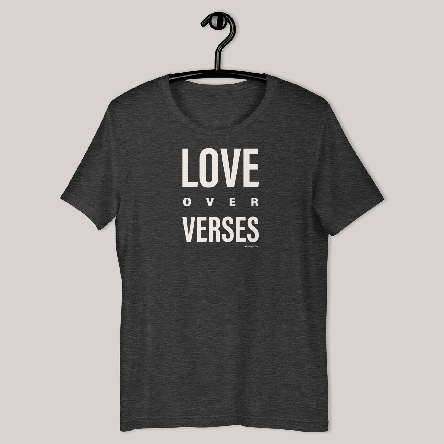 Love Over Verses T-Shirt - by nakedpastor