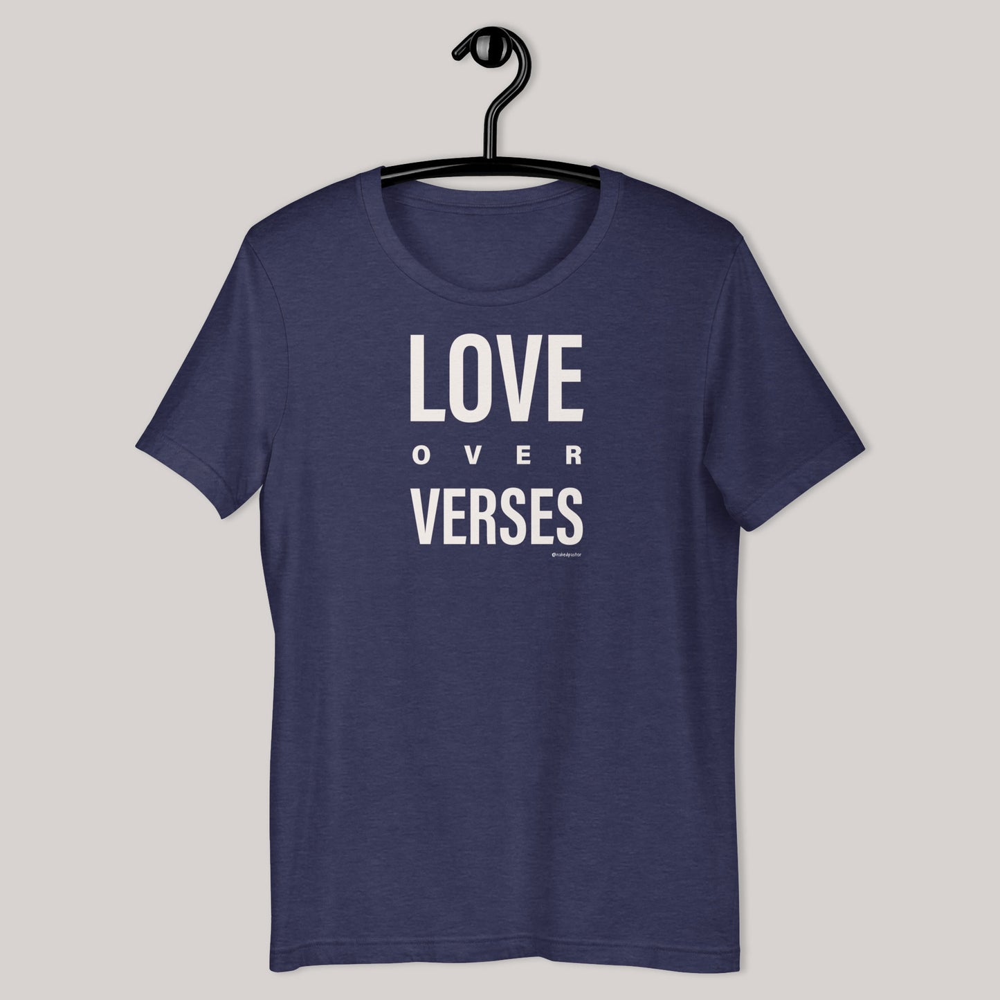 Love Over Verses T-Shirt - by nakedpastor