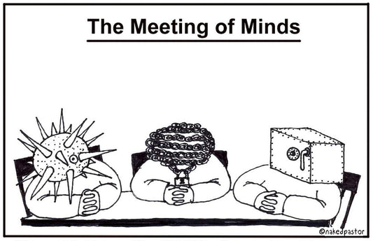 The Meeting of Minds Digital Cartoon - by nakedpastor