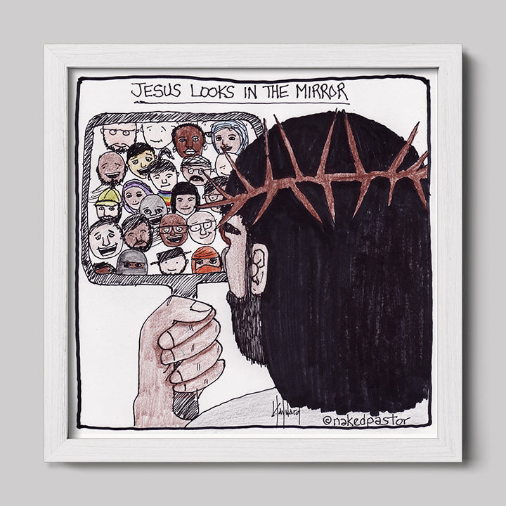 Jesus Looks in the Mirror Print-Cartoons-nakedpastor