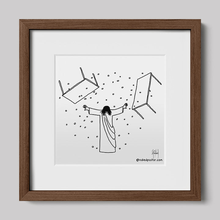 Jesus Overturning Print-Cartoons-nakedpastor