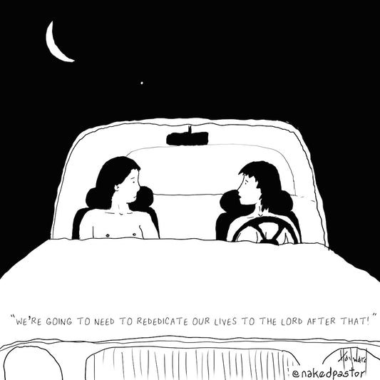 Rededicate Our Lives to the Lord Digital Cartoon - by nakedpastor