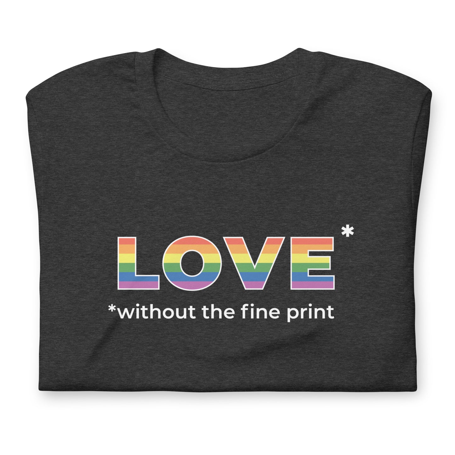 Love without the Fine Print T-shirt - by nakedpastor