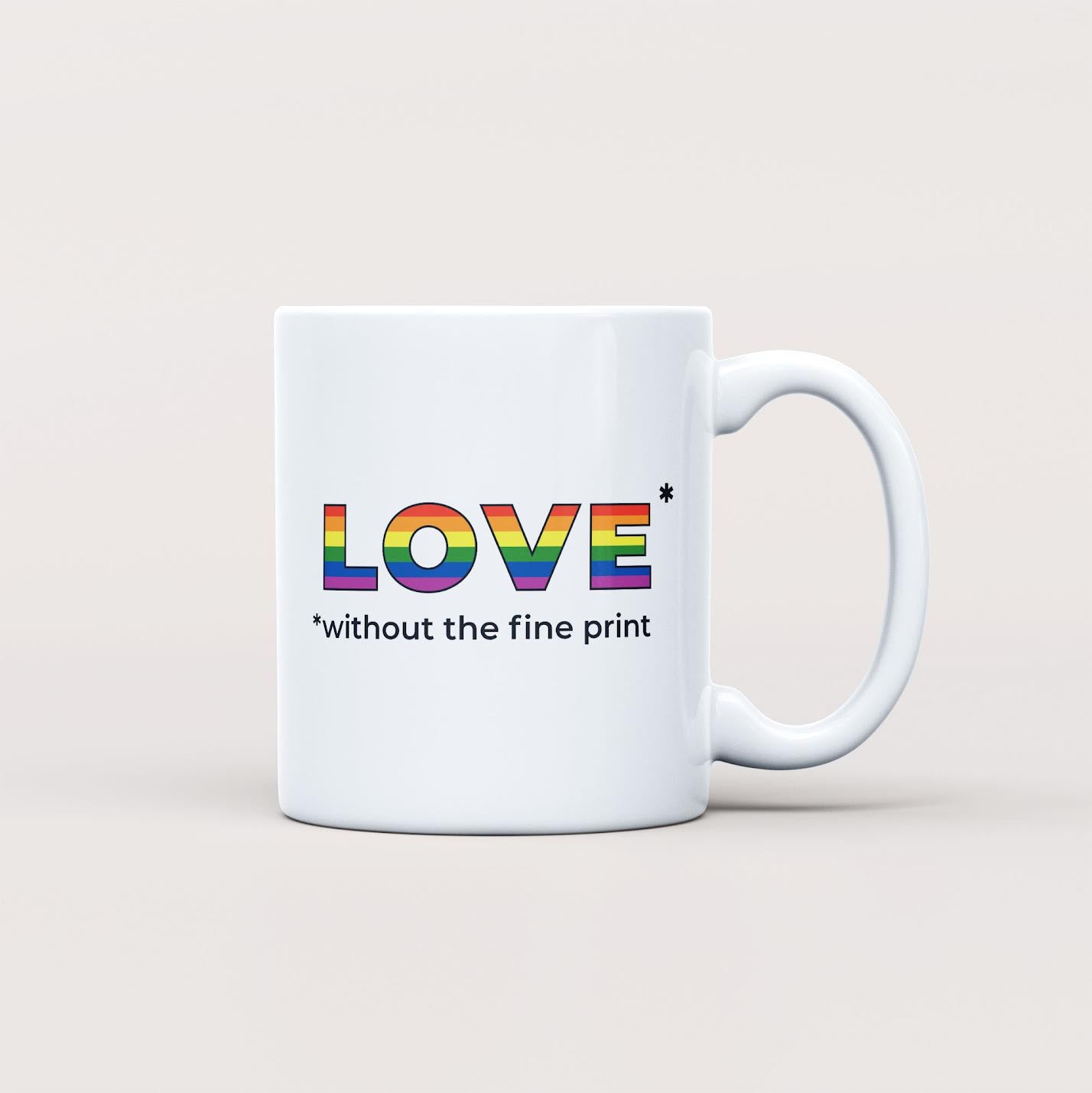 Love Without the Fine Print Mug - by nakedpastor