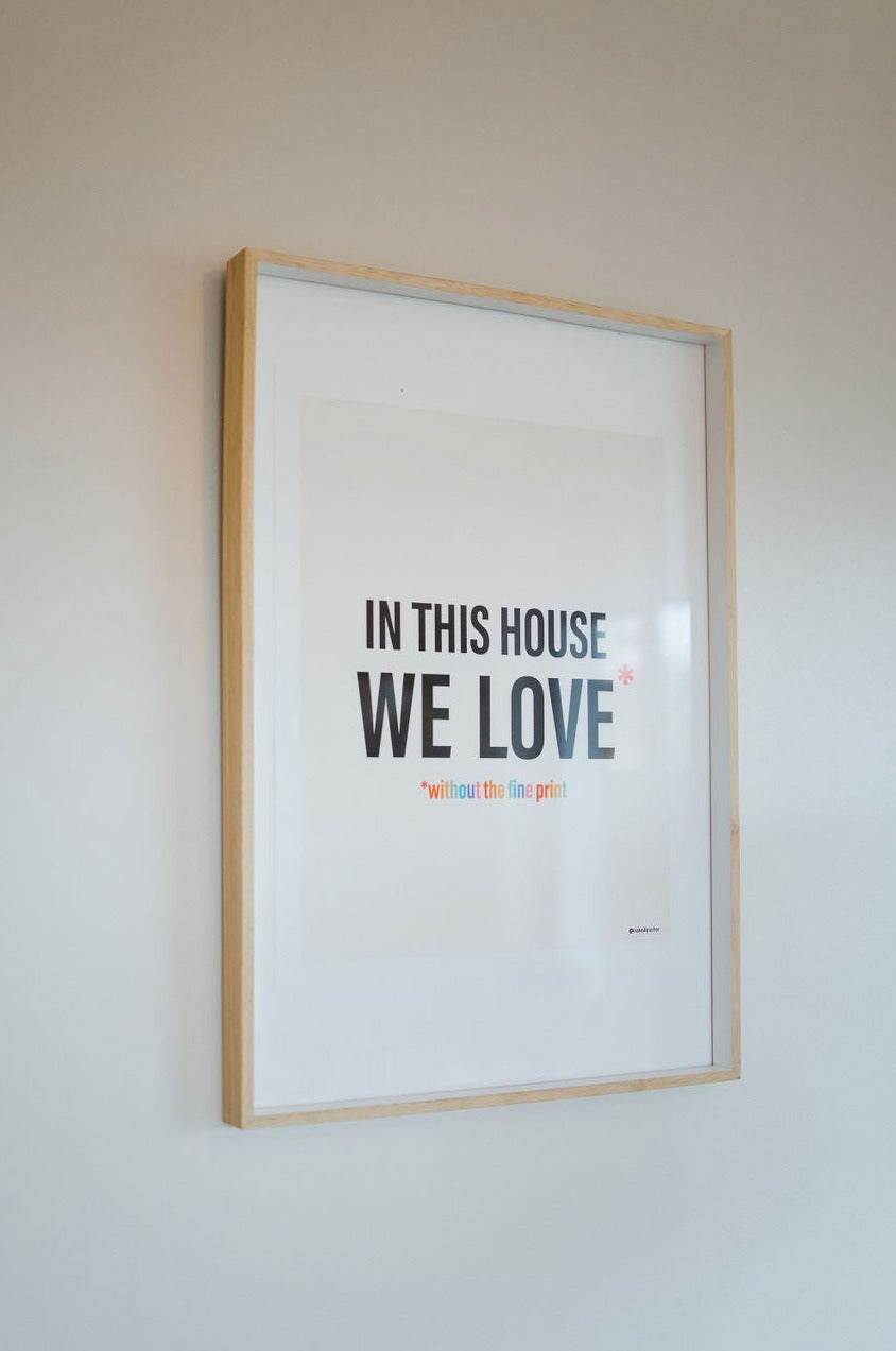 In This House We Love Without The Fine Print - by nakedpastor